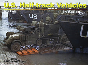 U.S. Half-Track Vehicles in Action-Op 