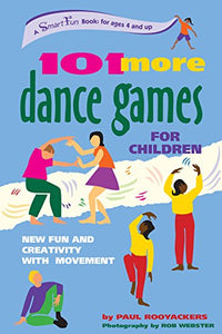 101 More Dance Games for Children 