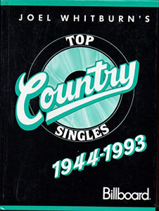 Joel Whitburn's Top Country Singles, 1944-1993 