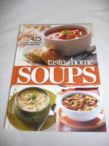 Taste of Home Soups over 425 Warm & Hearty Favorites 