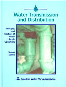 Water Transmission and Distribution, Second Edition 