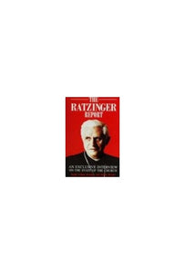 The Ratzinger report: An exclusive interview on the state of the Church 