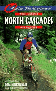 Mountain Bike Adventures in Washington's North Cascades and Olympics 