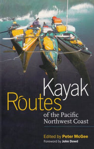 Kayak Routes of the Pacific Northwest Coast 