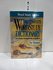 The Complete Word Study Dictionary 