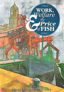 Work, Welfare and the Price of Fish 