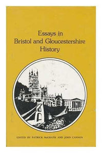 Essays in Bristol and Gloucestershire History 