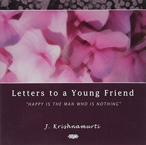 Letters to a Young Friend 