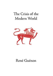 The Crisis of the Modern World 