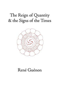 The Reign of Quantity and the Signs of the Times 