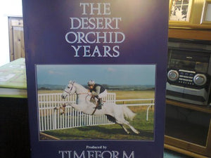 The Desert Orchid Years 