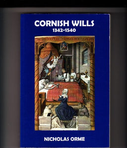 Cornish Wills 1342-1540 