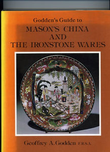 Guide to Mason's China and the Ironstone Wares 