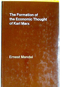 The Formation of the Economic Thought of Karl Marx 