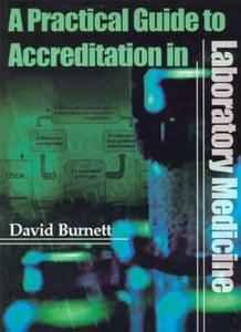 A Practical Guide to Accreditation in Laboratory Medicine 