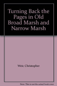 Turning Back the Pages in Old Broad Marsh and Narrow Marsh 