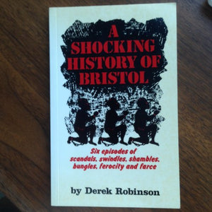 Shocking History of Bristol 