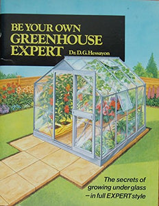 Be Your Own Greenhouse Expert 