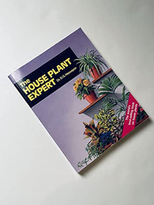 House Plant Expert, The The world s best-selling book on house pl 