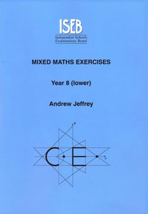 Mixed Maths Exercises Pupil's Book: Year 8 (Lower) 