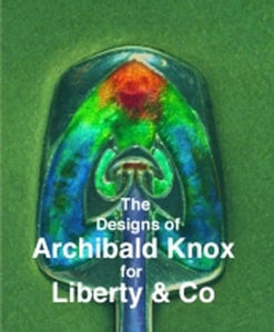 The Designs of Archibald Knox for Liberty & Co. 