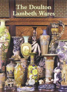 The Doulton Lambeth Wares 