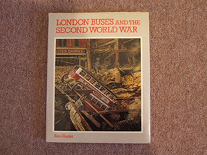 London Buses and the Second World War 