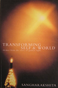 Transforming Self and World 