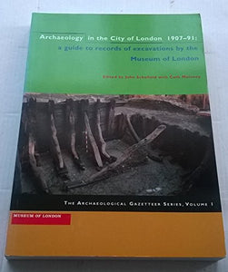 Archaeology in the City of London, 1907-1991 