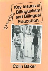 Key Issues in Bilingualism and Bilingual Education 