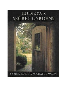 Ludlow's Secret Gardens 