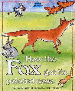 How the Fox Got Its Pointed Nose 