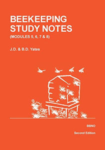 Beekeeping Study Notes for the BBKA Examinations 