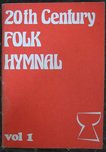 Twentieth Century Folk Hymnal 