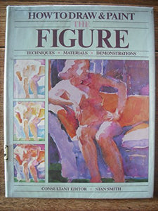 HOW TO DRAW & PAINT THE FIGURE 