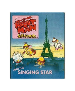 The Singing Star (Robotman and Friends) 