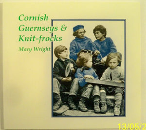 Cornish Guernseys and Knit-frocks 