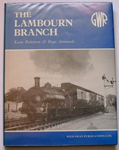 Illustrated History of the Lambourn Branch 