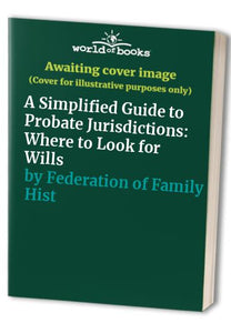 A Simplified Guide to Probate Jurisdictions 