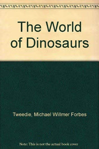 The World of Dinosaurs 