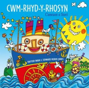 Cwm-Rhyd-y-Rhosyn ­ Caneuon a Stori 