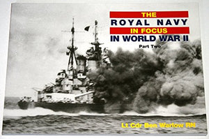 The Royal Navy in World War II in Focus 