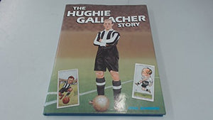 The Hughie Gallacher Story 