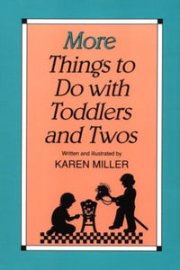 More Things to Do with Toddlers and 2s 