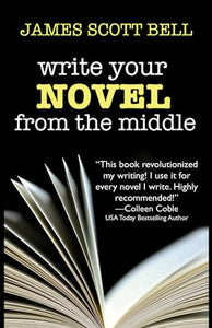 Write Your Novel From The Middle 