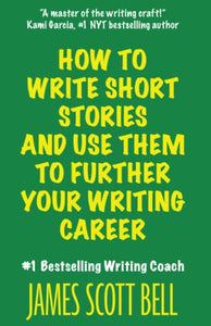 How to Write Short Stories And Use Them to Further Your Writing Career 