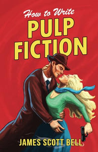 How to Write Pulp Fiction 