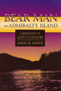 Bear Man of Admiralty Island 