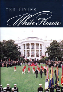 The Living White House 