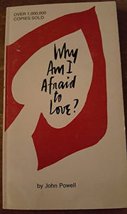 Why Am I Afraid to Love? 